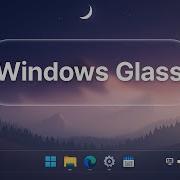 WindowGlass Theme Make Windows Transparent Liquid Glass On Windows 11
