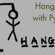 Code Hangman With Python 3 In Less Than 20 Minutes