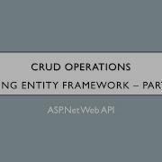18 Операции CRUD с использованием Entity Framework Часть 1 ASP NET Web API