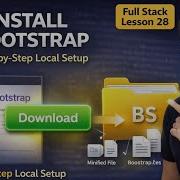 How To Download Install Bootstrap Locally Step By Step Guide Full Stack Lesson 28