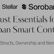 Rust Essentials For Soroban Smart Contracts Enums Structs Ownership And Borrowing