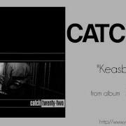 Catch 22 Keasbey Nights