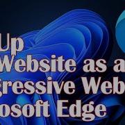 Set Up Any Website As A Progressive Web App In Microsoft Edge Chromium Beta