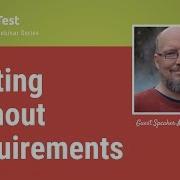 Testing Without Requirements PractiTest Guest Webinar With Michael Bolton