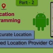 06 Get Current GPS Location Using Fused Location Provider Client