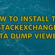 Ubuntu How To Install The StackExchange Data Dump Viewer 2 Solutions