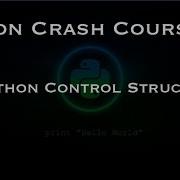 Python Crash Course 5 Python Control Structure