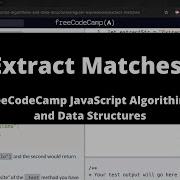 Extract Matches Regular Expressions FreeCodeCamp Tutorial