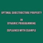 Optimal Substructure Property In Dynamic Programming Explained With Example From GeeksforGeeks Org