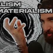 DEBATE Idealism Vs Materialism