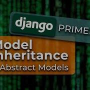 Django Model Inheritance Abstract Models And Multi Table Inheritance