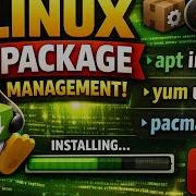 Linux Package Management Linux Tutorial Linuxbasics Linux Packagemanagement