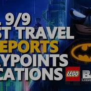 Lego Batman All Fast Travel Teleport Waypoints Locations