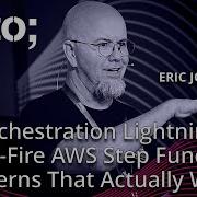 Orchestration Lightning Rapid Fire AWS Step Functions Patterns Eric Johnson GOTO 2025