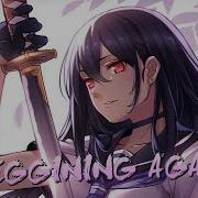 Nightcore Beggining Again