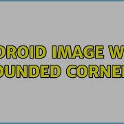 Android Image With Rounded Corners