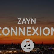 Zayn Connexion Lyrics