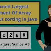 How To Fetch Second Largest Element Of Array Without Using Sorting In Java In A Single Loop