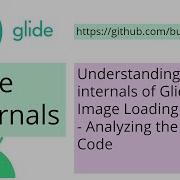 Understanding The Internals Of Glide Image Loading Library Analyzing The Source Code
