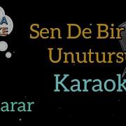 Sen De Bir Gün Unutursun Karaoke Karaoke Şarkılar Karaoke Türküler Karaoke Altyapı