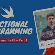 Swift Community 3 Part 1 Functional Programming With Tomás Ruiz López