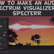 Как создать визуализатор аудиоспектра в Specterr Tutorial