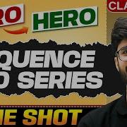 Sequence And Series Full Chapter In ONE SHOT Chapter 8 Class 11 Maths