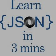 Learn JSON In 3 Minutes