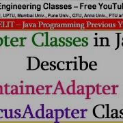Adapter Classes In Java Describe ContainerAdapter And FocusAdapter Classes
