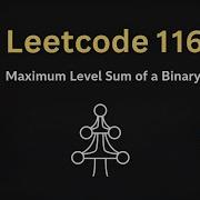 Leetcode 1161 Maximum Level Sum Of A Binary Tree Java Tutorial