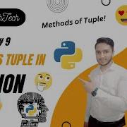Python Tuple Datatype And Its Methods Index Count Lecture 9