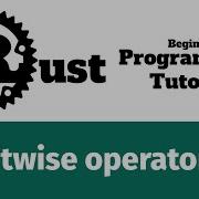 Rust Programming Tutorial 31 Bitwise Operators
