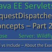 RequestDispatcher Forward Vs Include Part 2 JavaEE Wildfly Servlet Tutorial 21