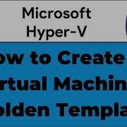 27 How To Create A Virtual Machine Template In Hyper V