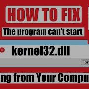 How To Fix KERNEL32 Dll Is Missing From Your Computer Not Found Error Windows 10 7 11 32 64 Bit