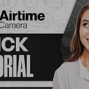 Как пользоваться Airtime Camera 2026 Краткое руководство