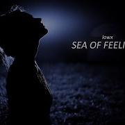 LOWX SEA OF FEELING Part II