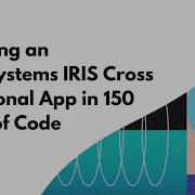 Creating An InterSystems IRIS Cross Functional App In 150 Lines Of Code