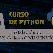 Curso De Python Instalación De Python Visual Studio Code En Linux Ubuntu Video 3