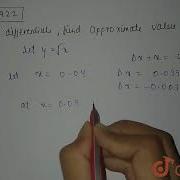 Using Differentials Find The Approximate Value Of Sqrt 0 037 12 APPLICATIONS OF DERIVATI