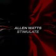 Allen Watts Stimulate