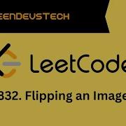 LeetCode 832 Flipping An Image Python