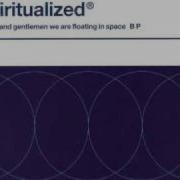 Spiritualized Ladies And Gentlemen We Are Floating In Space