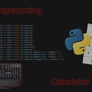 ASMR Programming Coding A Calculator With Python Relaxing Keyboard Sounds
