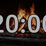 20 Minutes Fireplace Timer With Relaxing Music Fire Crackling Sounds Fireplace Background