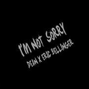 DEAN I M Not Sorry Ft Eric Bellinger