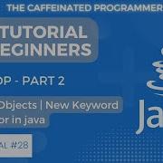 Java Tutorial For Beginners Classes And Objects In Java Part 2 Constructor In Java New Keyword