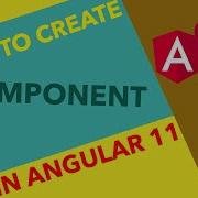 Angular 11 Tutorial Creating Your First Component Ujjwal Technical Tips