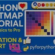 Python Heatmap Tutorial From Basics To Pro With Animation Export Pyforpython Heatmap