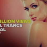 100 MILLION VIEWS VOCAL TRANCE SPECIAL Part 2 FULL ALBUM